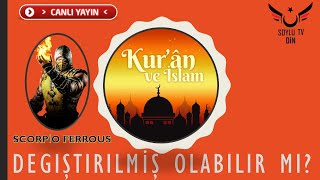 Kuran Ve İslam Deği̇şti̇ri̇lmi̇ş Olabi̇li̇r Mi̇ ? - 31 01 2023