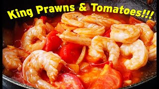 King Prawns and Tomato - Classic Chinese Dish Recipe made EASY!!!!!