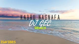 Dj Geckabru Nagnafa Official Remix