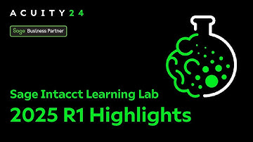 Sage Intacct Learning Lab – 2025 R1 Release – Our Highlights