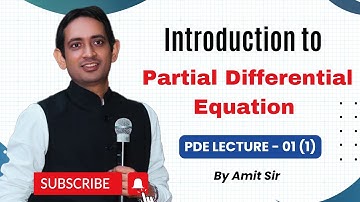 Introduction to Partial Differential Equation | PDE Lecture - 01 (I) - Amit Sir | IIT JAM | CSIR NET