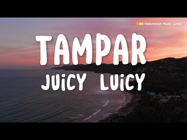 Tampar - Juicy Luicy [Lirik Lagu] - Spotify Indonesia class=