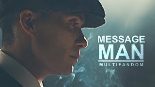 Multifandom | Message man [TYS]