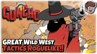 GREAT Wild West Tactics Roguelike!! | Let's Try GUNCHO