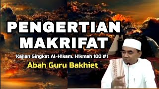 2 Types of Ma'rifah | Al-Hikam, Wisdom: 100 #1 | Abah Guru Bakhiet