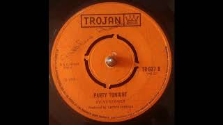 The Silvertones - Party Tonight ( Trojan UK 1968 )