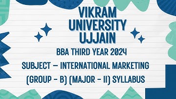 Vikram University Ujjain BBA 3rd Year Sub - International Marketing (Group- B) Syllabus #viralvideo