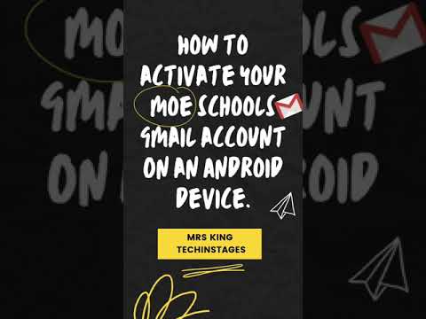 How to activate your MOE Schools Gmail Account on an Android Device (Smartphone/Tablet).