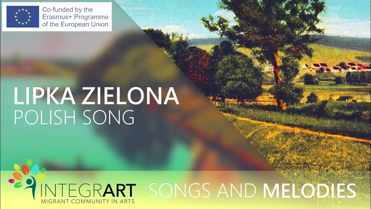Lipka zielona - Polish traditional song Lipka zielona - Polish traditional song