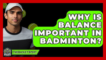 Why Is Balance Important In Badminton? - The Racket Xpert