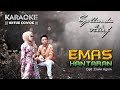 EMAS HANTARAN KARAOKE DUET TANPA VOCAL COWOK ❤️ Feat Yollanda