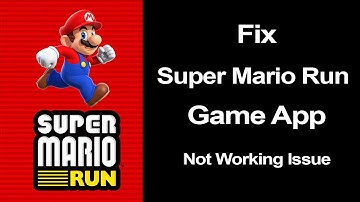How to fix Super Mario Run Game app not working & Keeps crashing?