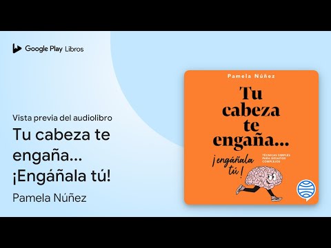 Tu cabeza te