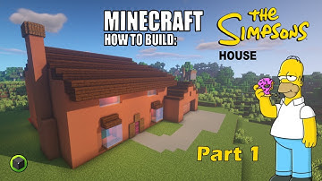 HOW TO BUILD: THE SIMPSONS HOUSE - Part 1 | MINECRAFT BUILDINGS #74