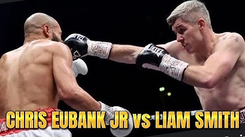 CHRIS EUBANK JR VS LIAM SMITH HIGHLIGHTS / BOXING