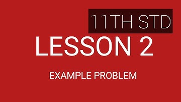 11th std Physics.. Lesson 2.. example Problem.. 2.21