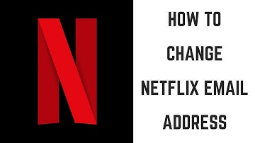 How to Change Netflix Email Address