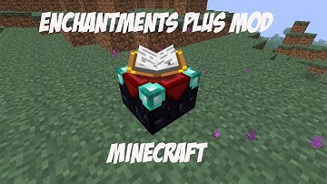 Enchantments Plus Mod Minecraft