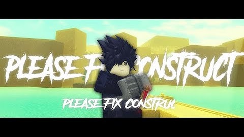 Fix Construct... || Rogue Lineage