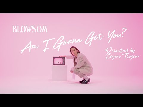 BLOWSOM - Am I Gonna Get You? (Official music video)