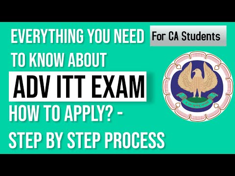 All About Adv ITT Exam | How to Apply ? | ICAI | 2021 | Must Watch | For CA Students |