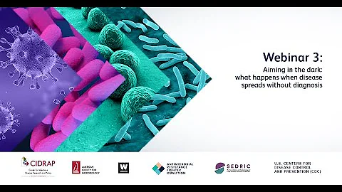 What happens when disease spreads without diagnosis I AMR in the Light of COVID-19 Webinar Series