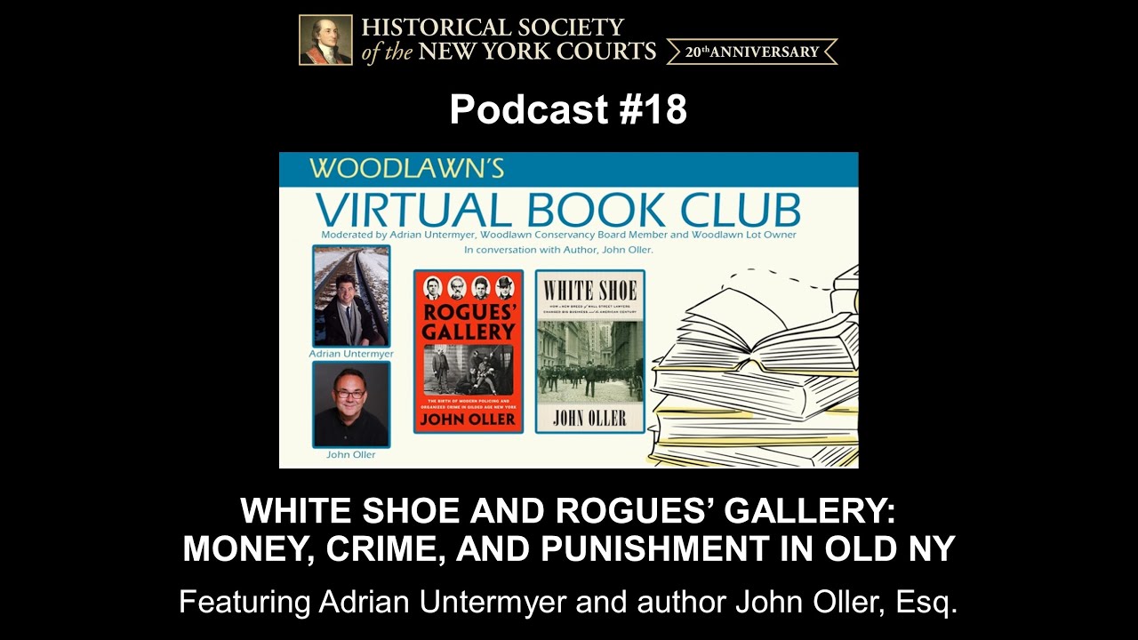 Podcast #18: White Shoe and Rogues’ Gallery — Money, Crime, and Punishment in Old New York
