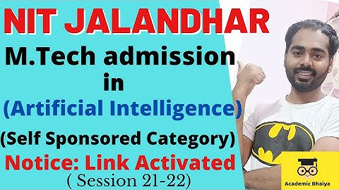 NIT Jalandhar MTech in Artificial Intelligence Self Sponsored Category With/Without GATE/Non Gate