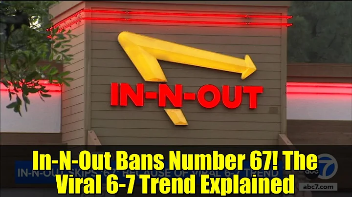 In-N-Out Bans Number 67! The Viral 6-7 Trend Explained