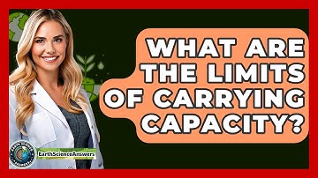 What Are The Limits Of Carrying Capacity? - Earth Science Answers