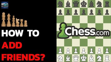 How to Add Friends on Chess Application? "Want to Play Chess with Friends? Here’s How! "Minutes!"