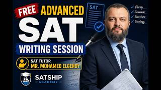 Free Advanced SAT Writing Session July 26, Week 5
