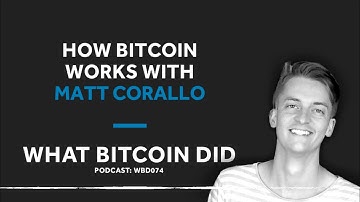 Matt Corallo on How Bitcoin Works