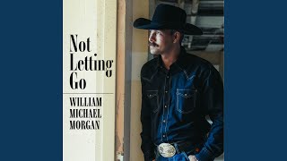 Not Letting Go - William Michael Morgan