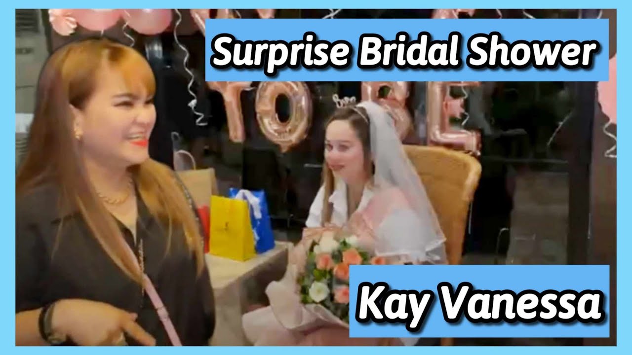 SURPRISE Bridal Shower ni VANESSA!!!👰‍♀️👰‍♀️👰‍♀️ YouTube