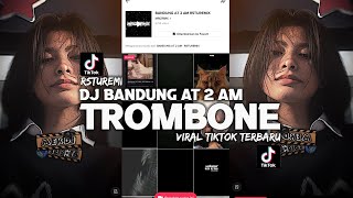 DJ TROMBONE BANDUNG AT 2 AM RSTUREMIX - Mamma Mia, chunky-chunk VIRAL TIKTOK