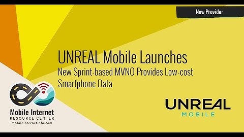 Unreal Mobile – New Sprint-Based MVNO from FreedomPop Launches