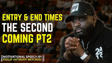 ENTRY & END TIMES |The Second Coming PT2 | Matthew 24:32-35 | Philip Anthony Mitchell Of Church 2819