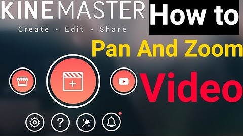 how to pan and zoom in kinemaster 2020, Kinemaster Tutorials, Kinemaster Basics, Pan and Zoom video