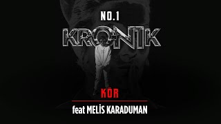 No.1 - Kör feat. Melis Karaduman #Kron1k Resimi