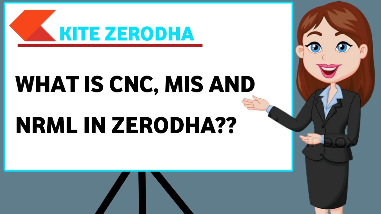 what-is-mis-cnc-and-nrml-product-type-in-zerodha-youtube