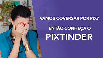 Como namorar pelo PIX?
