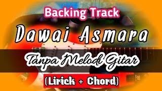 Backing track Dawai Asmara Tanpa Melodi dan Suling