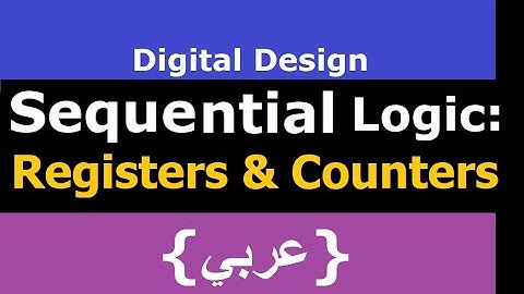 Digital Design | Sequential Logic Part [3]: Registers and Counters شرح