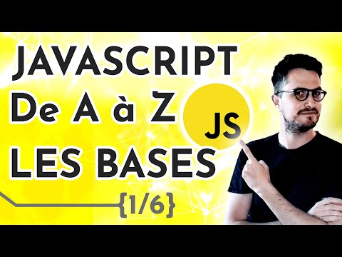 [Cours / Tuto débutant] Apprendre Javascript de A à Z – Les bases (1/6)