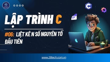 #6[Bài Tập C (Hàm, Lý thuyết số )]. Liệt Kê N Số Nguyên Tố Đầu Tiên