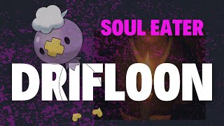 SOUL DEVOURER Drifloon is DESTROYING the World!