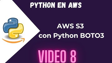 Python y AWS s3 usando "object" | VIDEO 8 | CURSO de PYTHON BOTO3 en AWS
