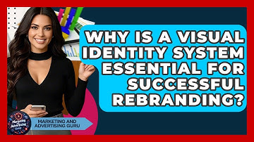 Why Is A Visual Identity System Essential For Successful Rebranding?