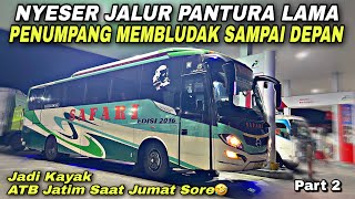 Nyeser Jalur Pantura Lama 😱 Penumpang Membludak , Full Sampai Depan ❗️| trip Safari Lux H 7036 OB